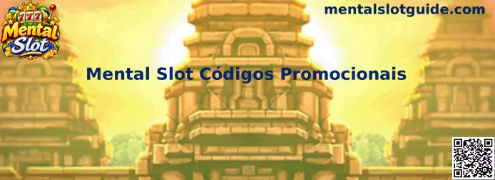 Mental Slot Códigos Promocionais e Tutorial Completo