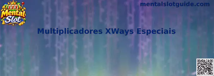 Multiplicadores XWays Especiais