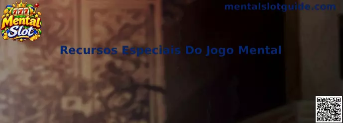 Recursos Especiais do Jogo Mental