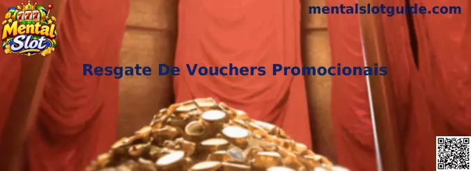 Resgate De Vouchers Promocionais no Mental Slot