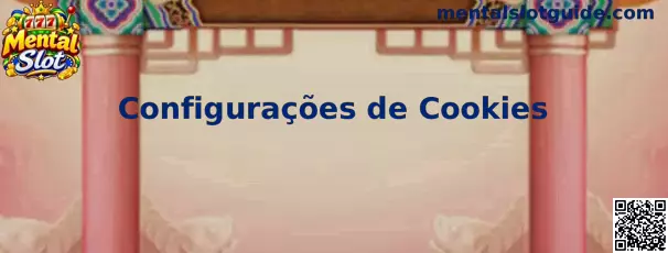 Painel de configurações de cookies e segurança digital do Mental Slot