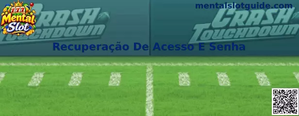 Recuperação De Acesso E Senha no Mental Slot