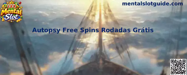 Autopsy Free Spins Rodadas Grátis