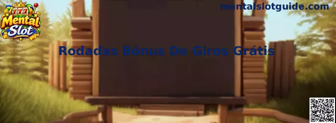 Guia de Rodadas Bônus De Giros Grátis no Mental Slot